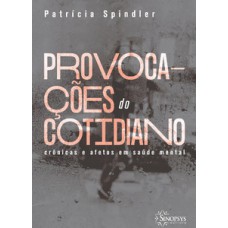 Provocações do cotidiano: crônicas e afetos em saúde mental