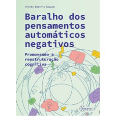 Baralho dos pensamentos automáticos negativos: promovendo a reestruturação cognitiva