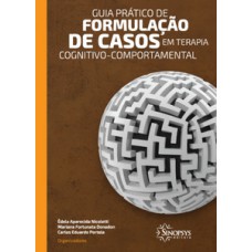 Guia prático de formulação de casos em terapia cognitivo-comportamental