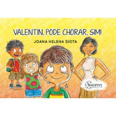 Valentin, pode chorar, sim!