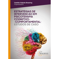 Estratégias de intervenção em psicoterapia cognitivo-comportamental: estudos de caso