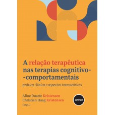 A Relação Terapêutica nas Terapias Cognitivo-comportamentais