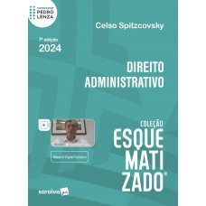 Direito Administrativo - Coleção Esquematizado - 7ª Edição 2024