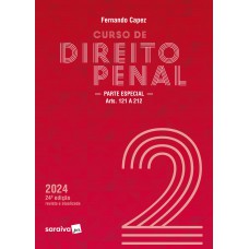 Curso de Direito Penal - Parte Especial Vol.2 - 24ª Edição 2024