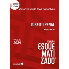 Direito Penal - Parte Especial - Coleção Esquematizado - 14ª Edição 2024