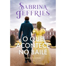 O que acontece no baile (Escola de Debutantes – Livro 2)