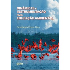 Dinâmicas e instrumentação para Educação Ambiental