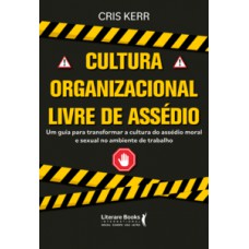 Cultura organizacional livre de assédio