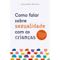 Como falar sobre sexualidade com as crianças