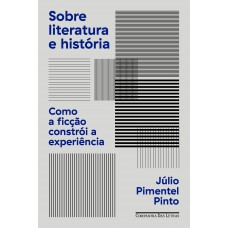 Sobre literatura e história