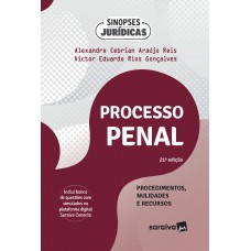 Processo Penal - Procedimentos, Nulidades e Recursos - Coleção Sinopses Jurídicas - 21ª Edição 2024