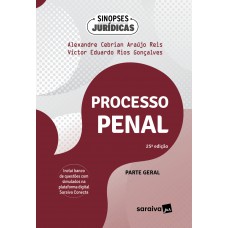 Processo Penal - Parte Geral - Coleção Sinopses Jurídicas - 25ª Edição 2024