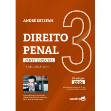 Direito Penal - Parte Especial Vol.3 - 11ª Edição 2024