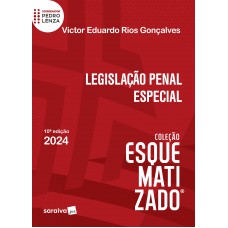 Legislação Penal Especial Esquematizado® - 10ª edição 2024