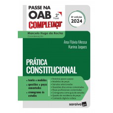 Passe na OAB 2ª Fase - Completaço - Prática Constitucional - 8ª Edição 2024