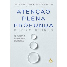 Atenção plena profunda (Deeper Mindfulness)