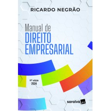 Manual de Direito Empresarial - 14ª Edição 2024