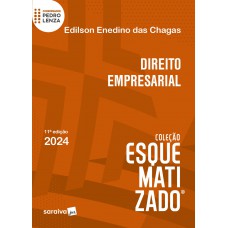 Direito Empresarial - Coleção Esquematizado - 11ª Edição 2024