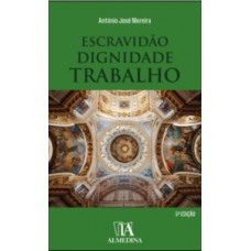 Escravidão, Dignidade, Trabalho