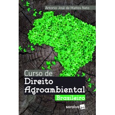 Curso de Direito Agroambiental Brasileiro - 2ª Edição 2023