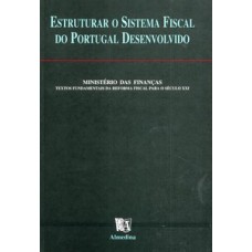 Estruturar o sistema fiscal do Portugal desenvolvido