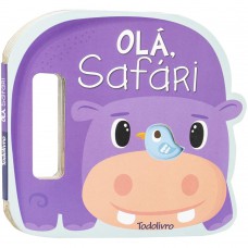 Agite e Rodopie! Um Livro com alça: Olá, Safari