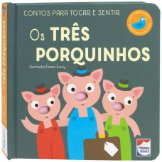 Contos Para Tocar e Sentir: Três Porquinhos, Os