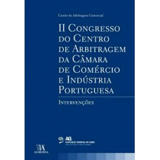 II Congresso do Centro de arbitragem da câmara de comércio e industria portuguesa