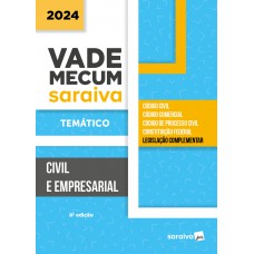 Vade Mecum Civil e Empresarial Temático - 8ª edição 2024