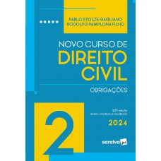 Novo Curso de Direito Civil - Obrigações Vol.2 - 25ª Edição 2024