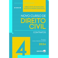 Novo Curso de Direito Civil - Contratos Vol.4 - 7ª Edição 2024