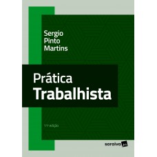 Pratica Trabalhista - 11ª Edição 2024