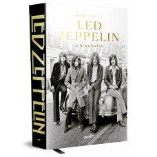 Led Zeppelin - A biografia