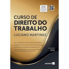 Curso de Direito do Trabalho - 15ª Edição 2024