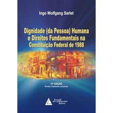 Dignidade da Pessoa Humana e Direitos Fundamentais na Constituição Federal de 1988