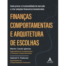 Finanças comportamentais e arquitetura de escolhas