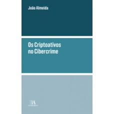 Os Criptoativos No Cibercrime