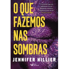 O que fazemos nas sombras – Sucesso do Goodreads na categoria Best Mistery & Thriller 2022