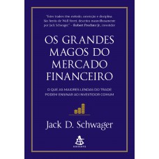 Os grandes magos do mercado financeiro