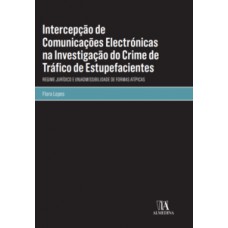 Intercepção De Comunicações Electrónicas Na Investigação Do Crime de Tráfico De Estupefacientes