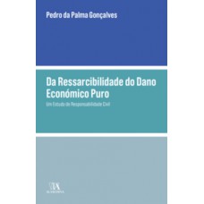 Da Ressarcibilidade do Dano Económico Puro