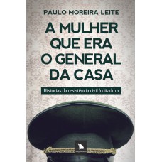 A mulher que era o general da casa