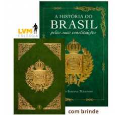 A história do Brasil pela suas constituições