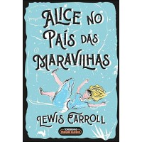 ALICE NO PAÍS DAS MARAVILHAS ALICE NO PAÍS DAS MARAVILHAS