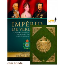 Império de verdades: a história da fundação do Brasil contada por um membro da família imperial