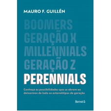 Perennials: conheça as possibilidades que se abrem ao deixarmos de lado os estereótipos de geração - 1ª edição 2024