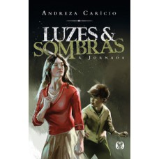 Luzes e sombras: a jornada