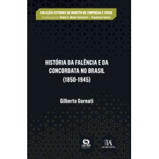 História da falência e da concordata no Brasil (1850-1945)