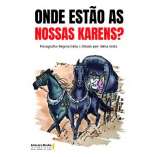 Onde estão as nossas Karens?