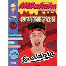 Coleção Milkshake - Enaldinho